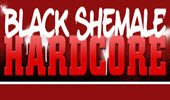 BlackShemaleHardcore